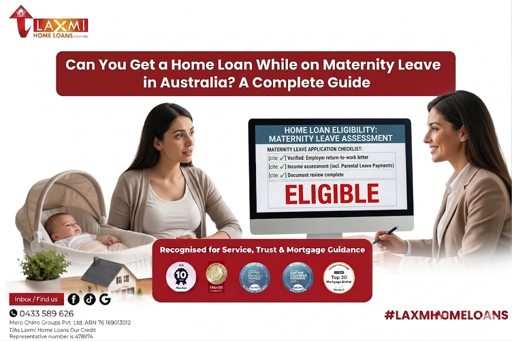 Home Loan on Maternity Leave Australia: What You Need to Know | Laxmi Home Loans