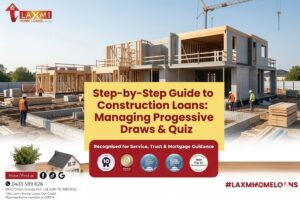 Construction Loan Progress Draws Explained | Laxmi Home Loans