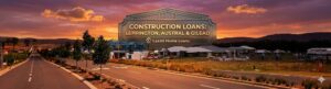 Construction Loans: Leppington, Austral & Gilead
