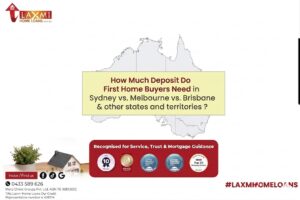 How Much Deposit Do First Home Buyers Need in Sydney vs. Melbourne vs. Brisbane & other states and territories ?