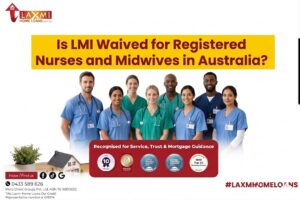 LMI Waiver for Nurses and Midwives Australia | Laxmi Home Loans