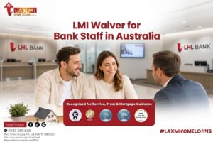LMI Waiver Unlocked: Tailored for Australia’s Bank Professionals