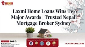 Laxmi Home Loans Wins Two Major Awards | Trusted Nepali Mortgage Broker Sydney