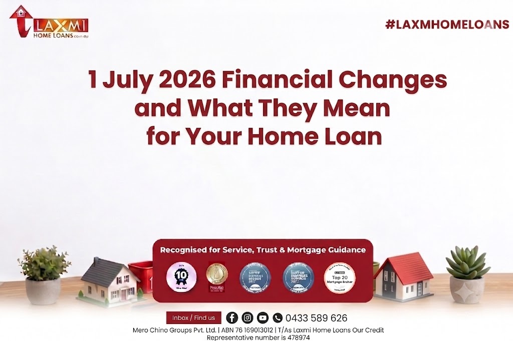 1 July 2026 Financial Changes and What They Mean for Your Home Loan | Laxmi Home Loans